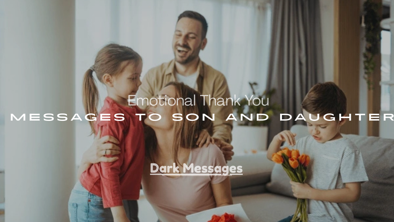 Messages to Son and Daughter