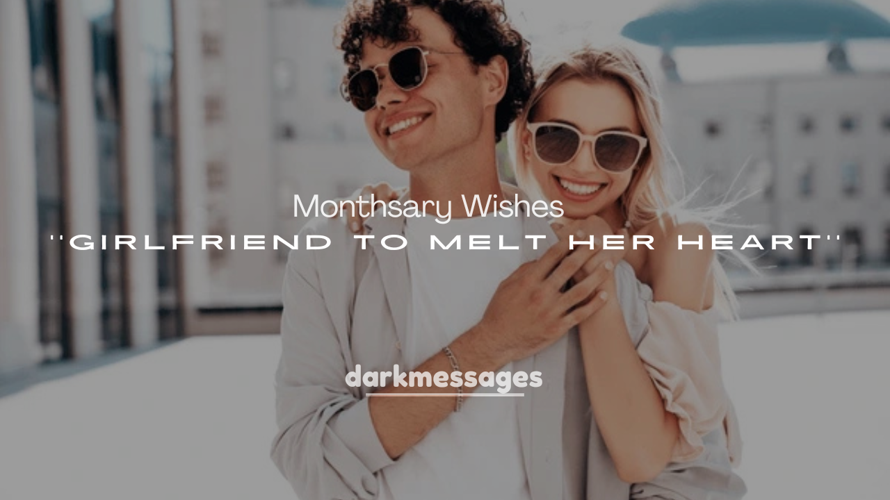 250+ Lovely 11th Monthsary Wishes for Girlfriend to Melt Her Heart