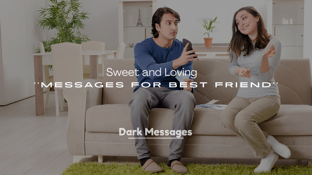 250+ Sweet and Loving Messages for Best Friend