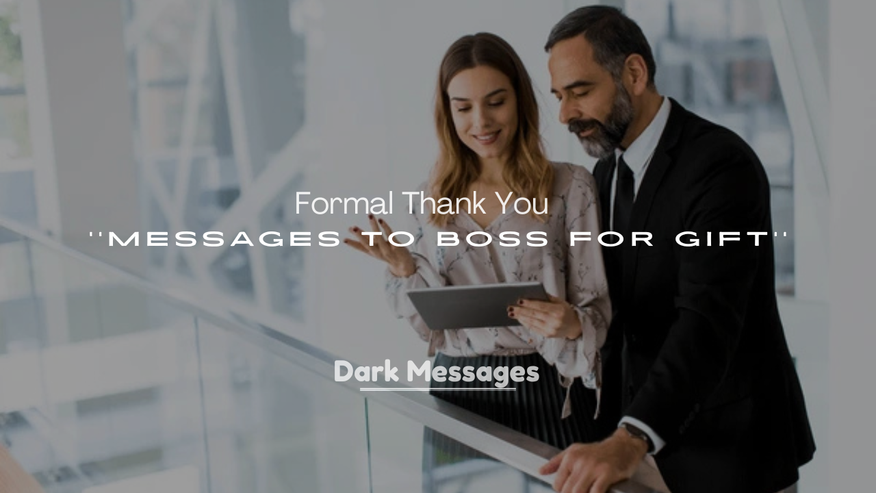 250+ Formal Thank You Messages to Boss for Gift