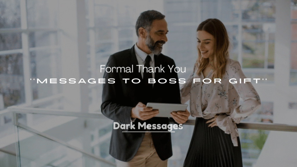 250+ Formal Thank You Messages to Boss for Gift