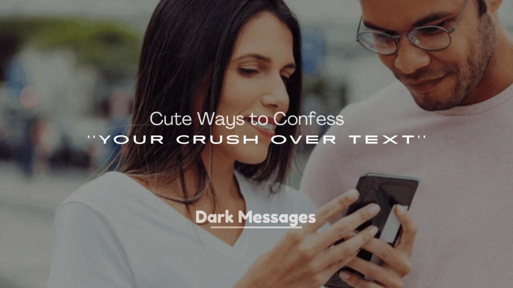 250+ Cute Ways to Confess to Your Crush Over Text