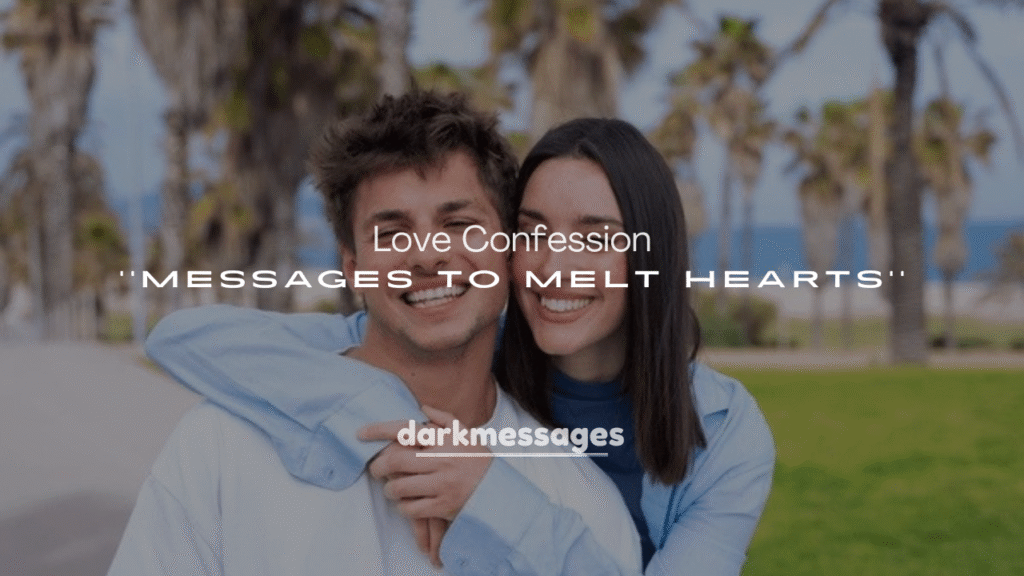 Love Confession Messages to Melt Hearts
