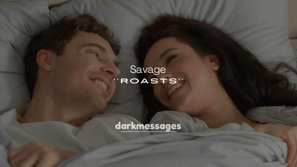 250+ Savage and Funny Roasts