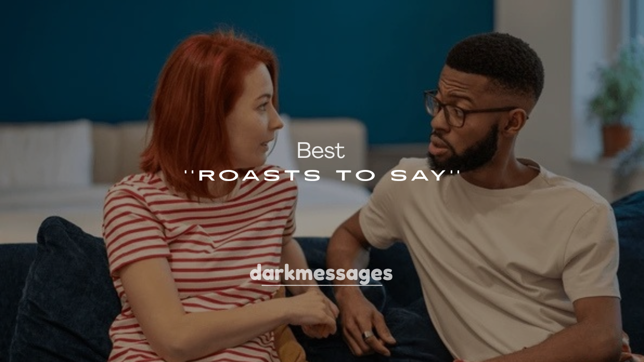 250+ Best Roasts to Say