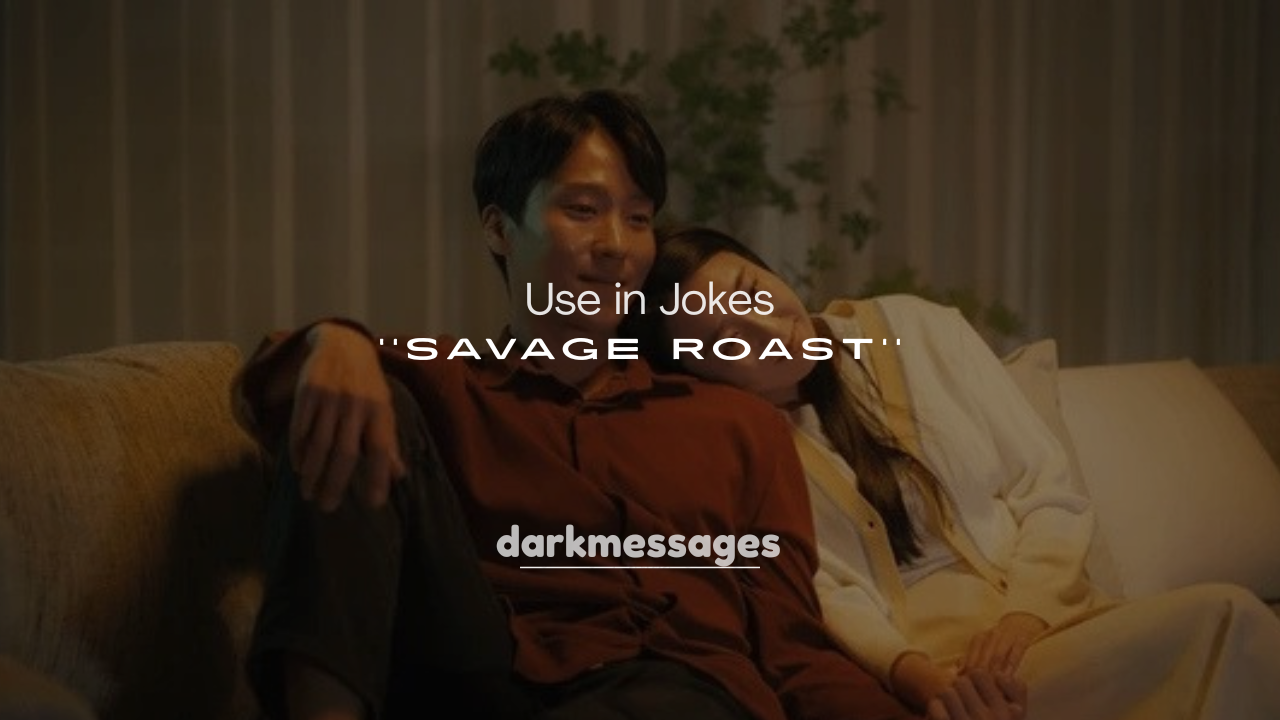 250+ Savage Roasts to Use in Jokes