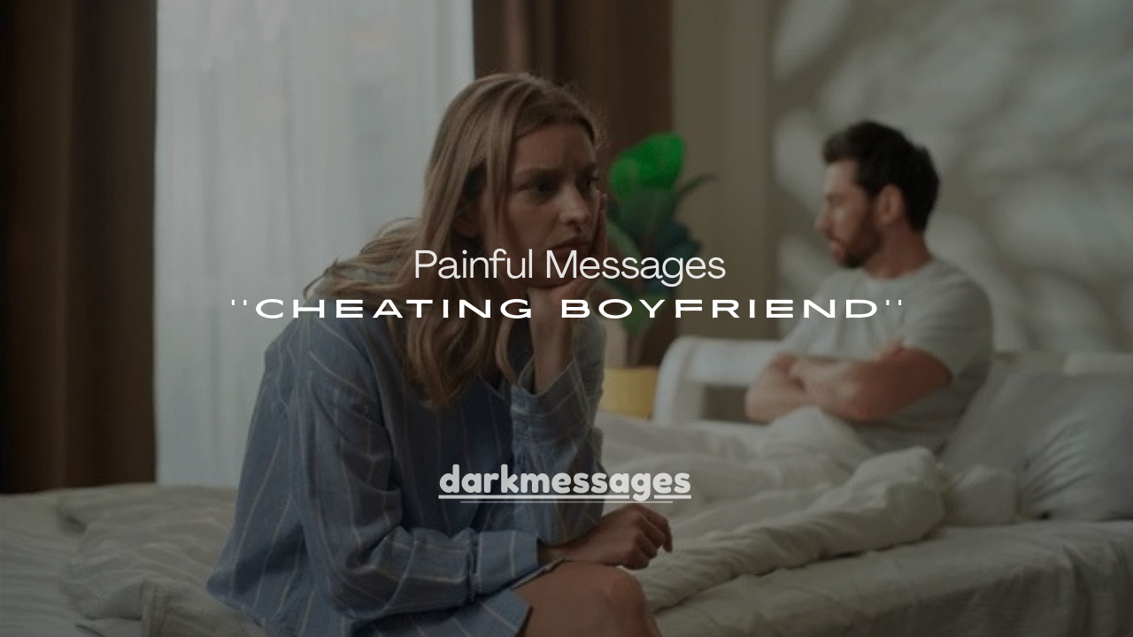 225+ Painful Messages to a Cheating Boyfriend That Speak the Truth
