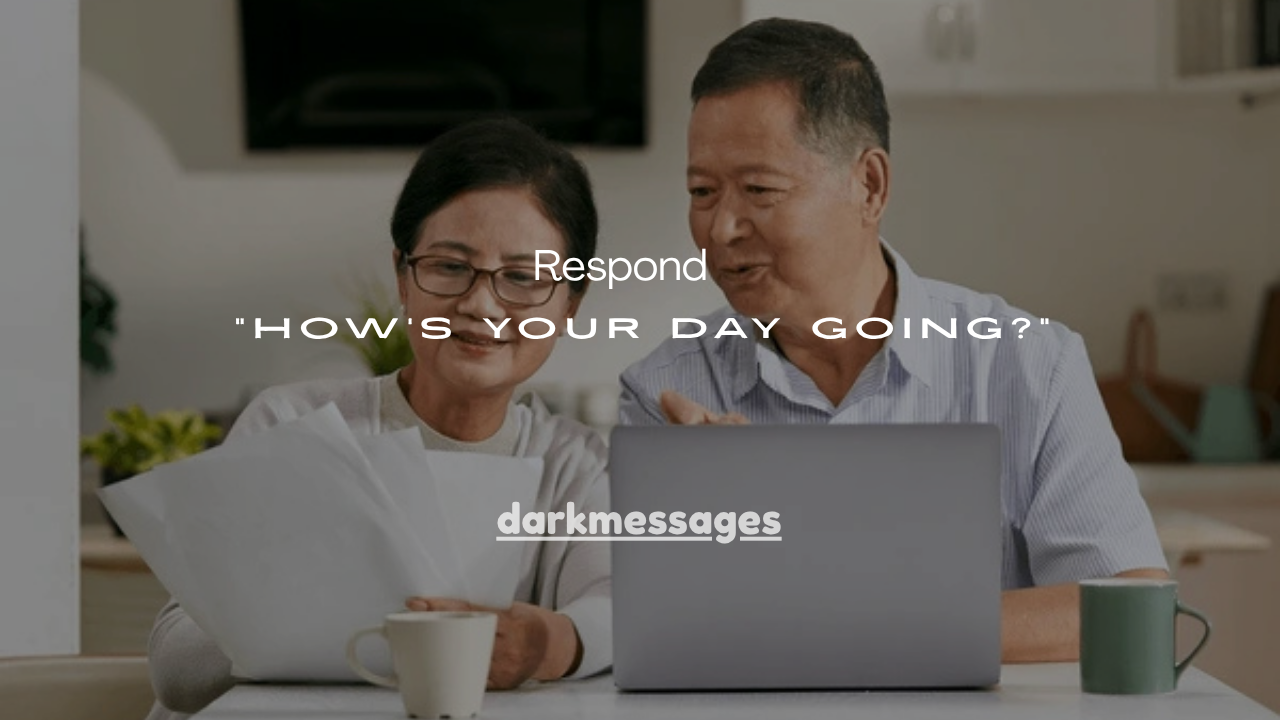 41+ Smart Ways to Respond to “How’s Your Day Going?”