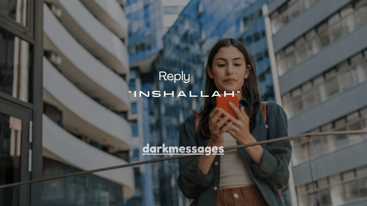 150+ Best Ways to Reply to “Inshallah”