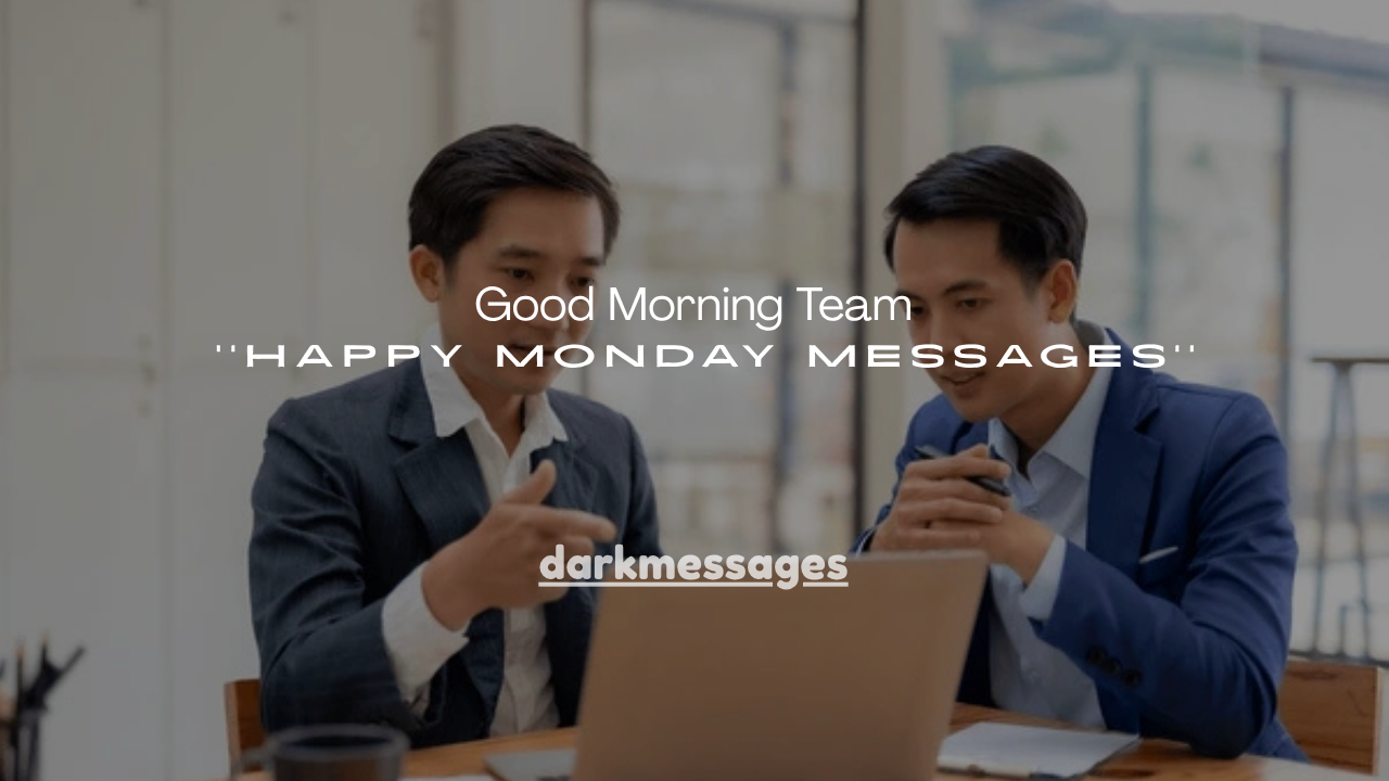 100+ Good Morning Team Happy Monday Messages