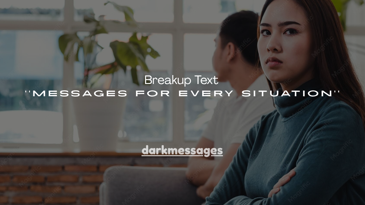 150+ Breakup Text Messages for Every Situation