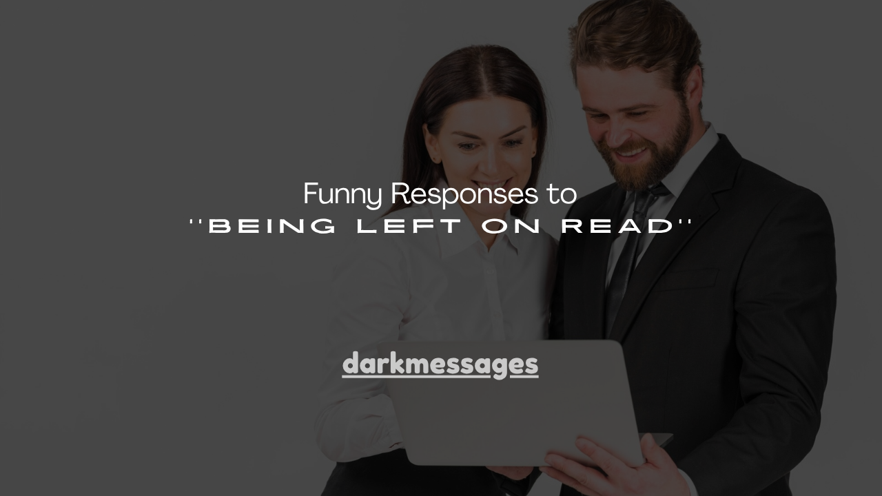 170+ Funny Responses to ''Being Left on Read''