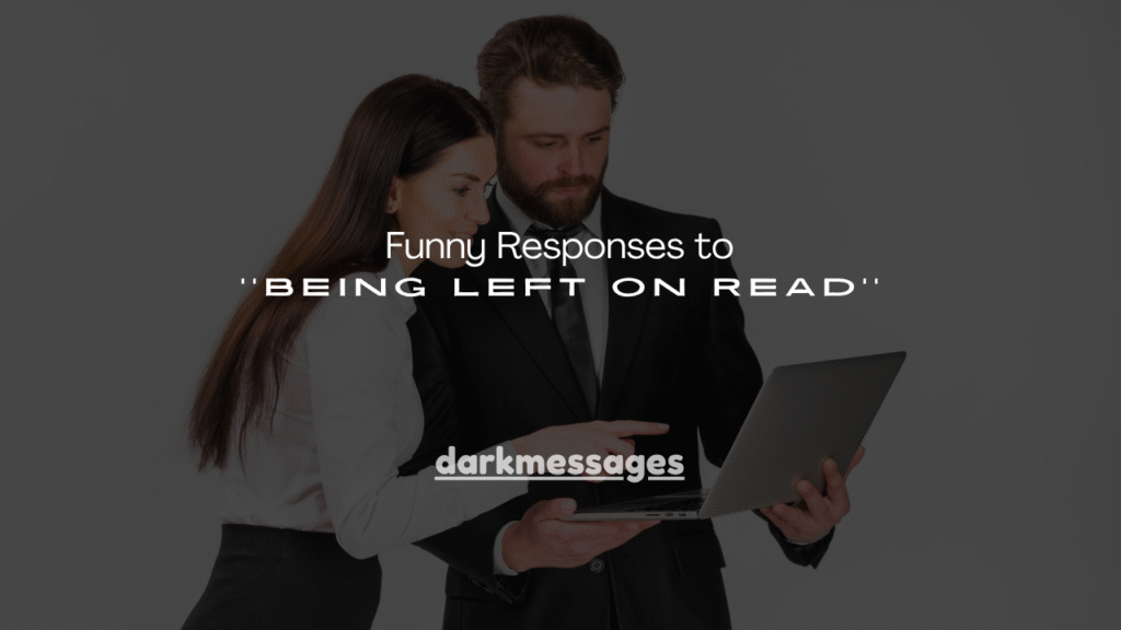 170+ Funny Responses to ''Being Left on Read''