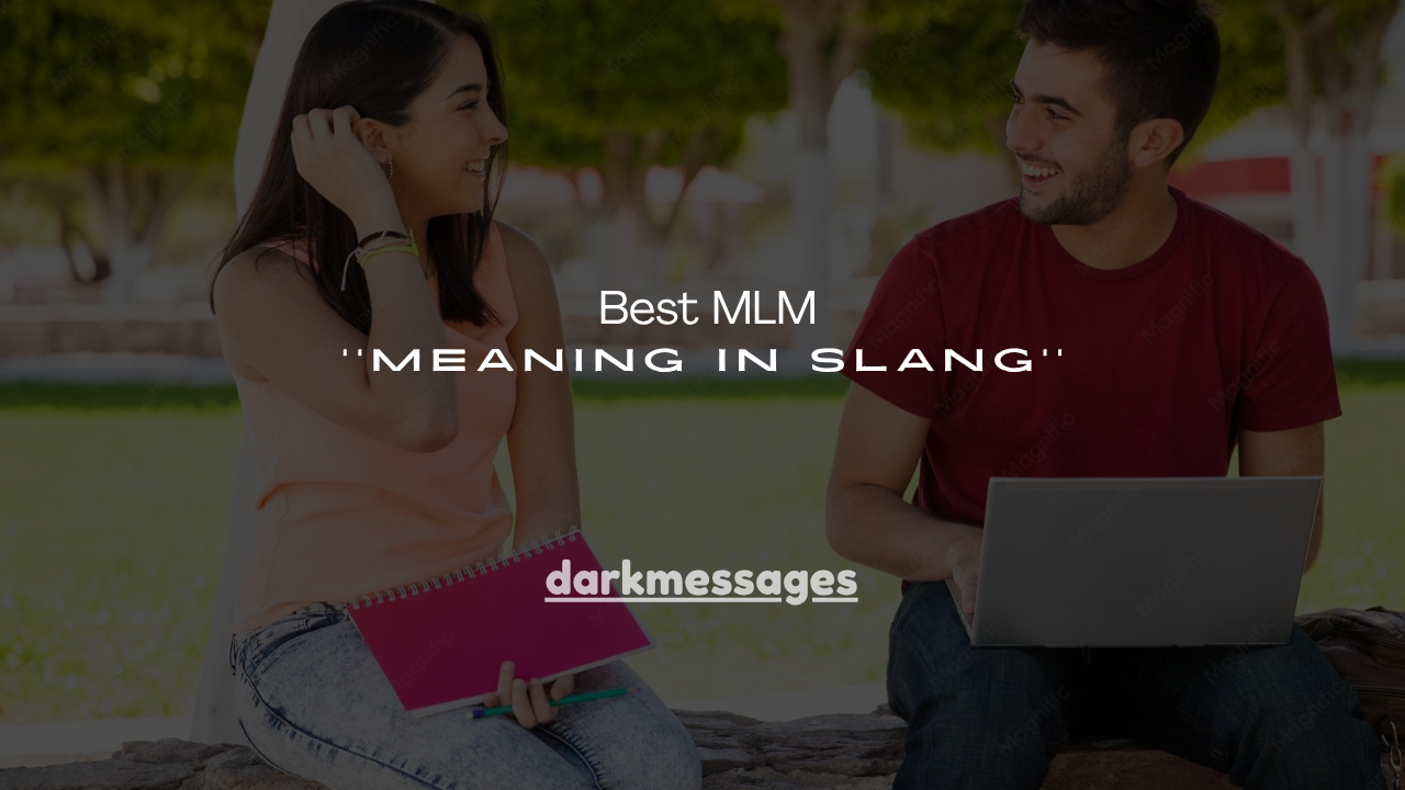 140+ Best MLM Meaning in Slang
