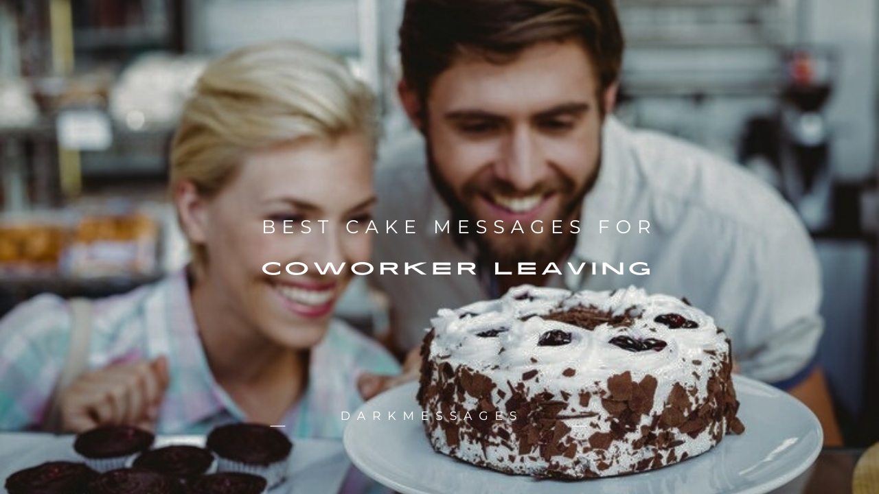 120+ Best Cake Messages for Coworker Leaving